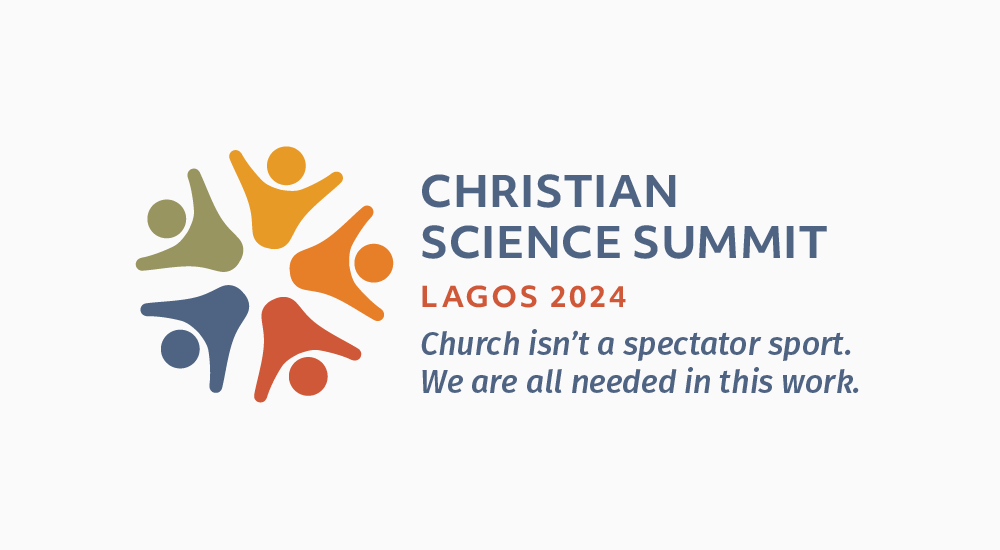 Christian Science Summit: Lagos 2024: Church isn’t a spectator sport. We are all needed in this work. 