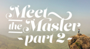 Meet The Master: Part Two